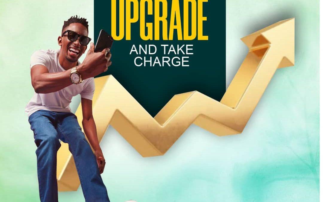 Upgrade and Take Charge